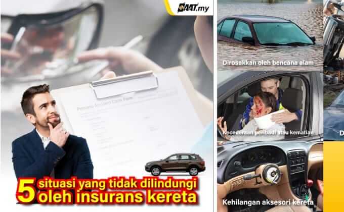 Pernahkah Anda Terfikir Apa Yang Tidak Dilindungi Dalam Insurans Kenderaan?